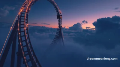 Roller Coaster Dream Meaning